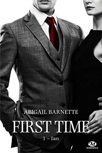 First Time - Tome 1 : Ian de Abigail Barnette Ian11