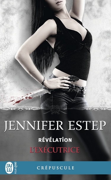 L'Exécutrice - Tome 6 : Révélation de Jennifer Estep L_exe10