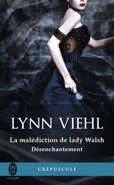 Désenchantement - Tome 1 : La Malédiction de Lady Walsh de Lynn Viehl Lady10