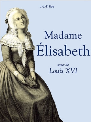 10 mai 1794: Madame Elisabeth (soeur du Roi) Elisab12