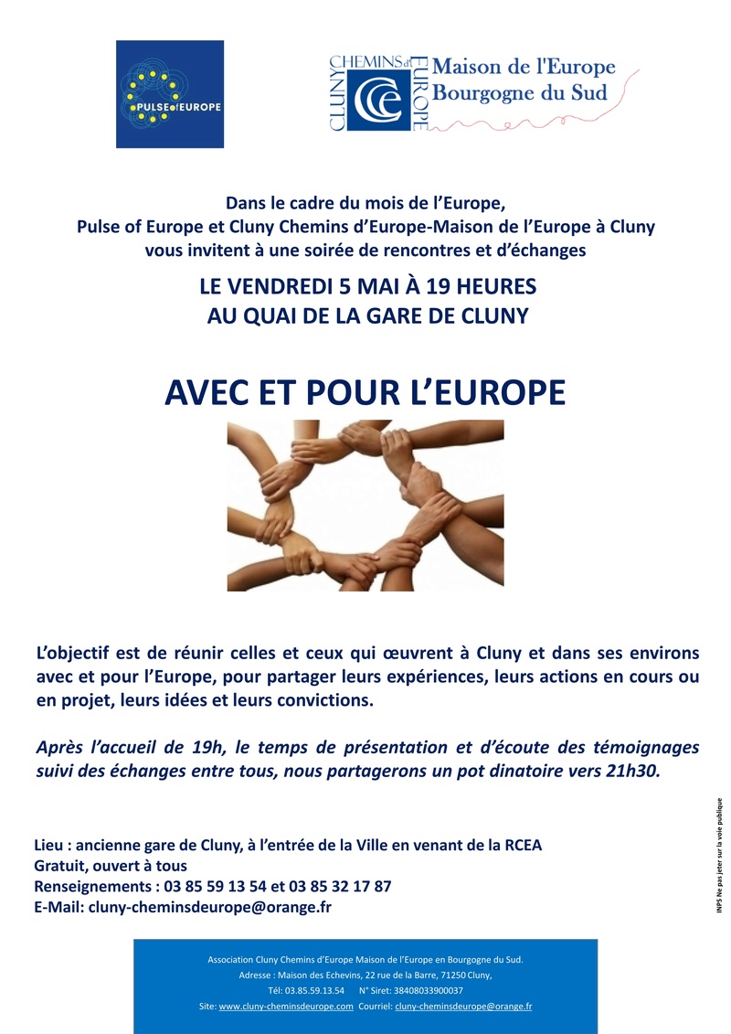 Dernières informations pour la soirée Europe du 5 mai Le 5 mai, à l’invitation de Pulse of Europe et de Cluny Chemins d’Europe-Maison de l’Europe, nous célébrerons la fête de l’Europe à partir de 19h au « Quai de la gare » à Cluny. 146