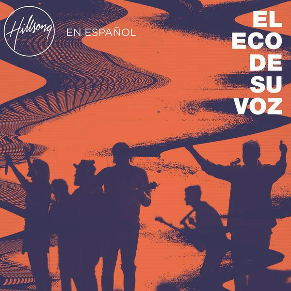 Hillsong En Español  (El Eco de Su Voz) Album 2017 Untitl10