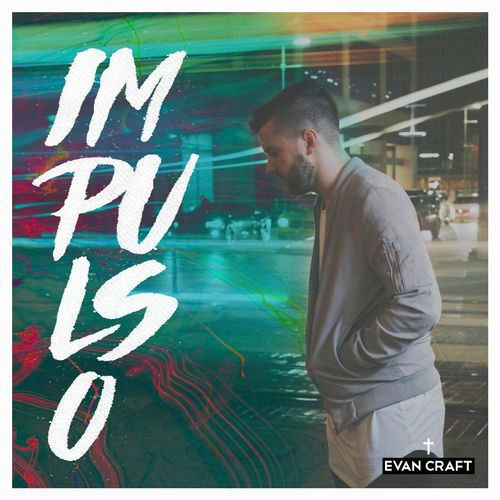 Evan Craft  (Impulso) Álbum 2017 Untitl12