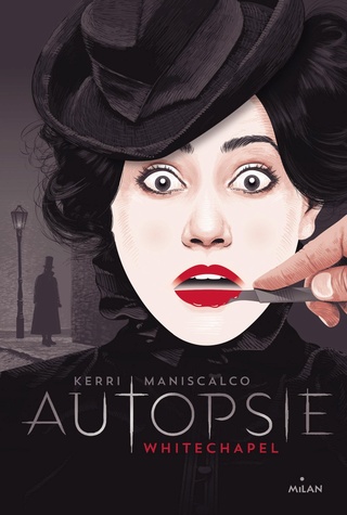 Autopsie - Tome 1 : Whitechapel de Kerri Maniscalco 81wfga10