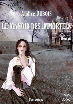 Les soupirs de Londres, 1 Le manoir des immortelles (Ambre Dubois) 514yo010