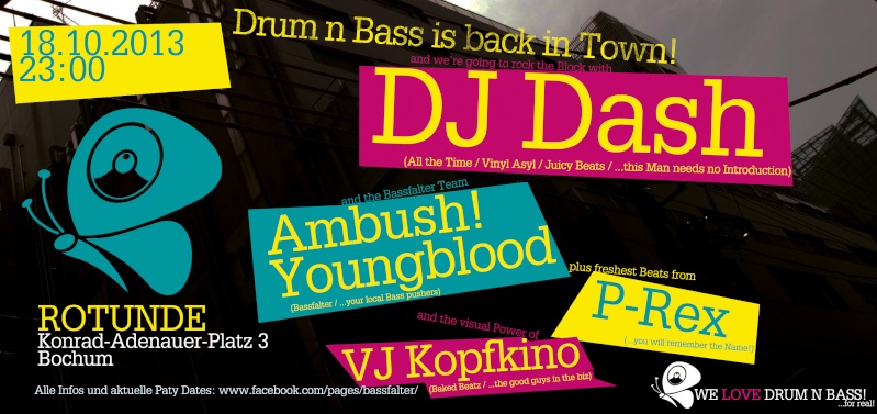 18.10. - bassfalter /w Dash, Ambush, P-Rex & Youngblood + VJ Kopfkino @ Rotunde, Bochum Bassfa11