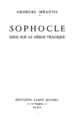 [Méautis, Georges]  Sophocle - Essai sur le héros tragique Sophoc11