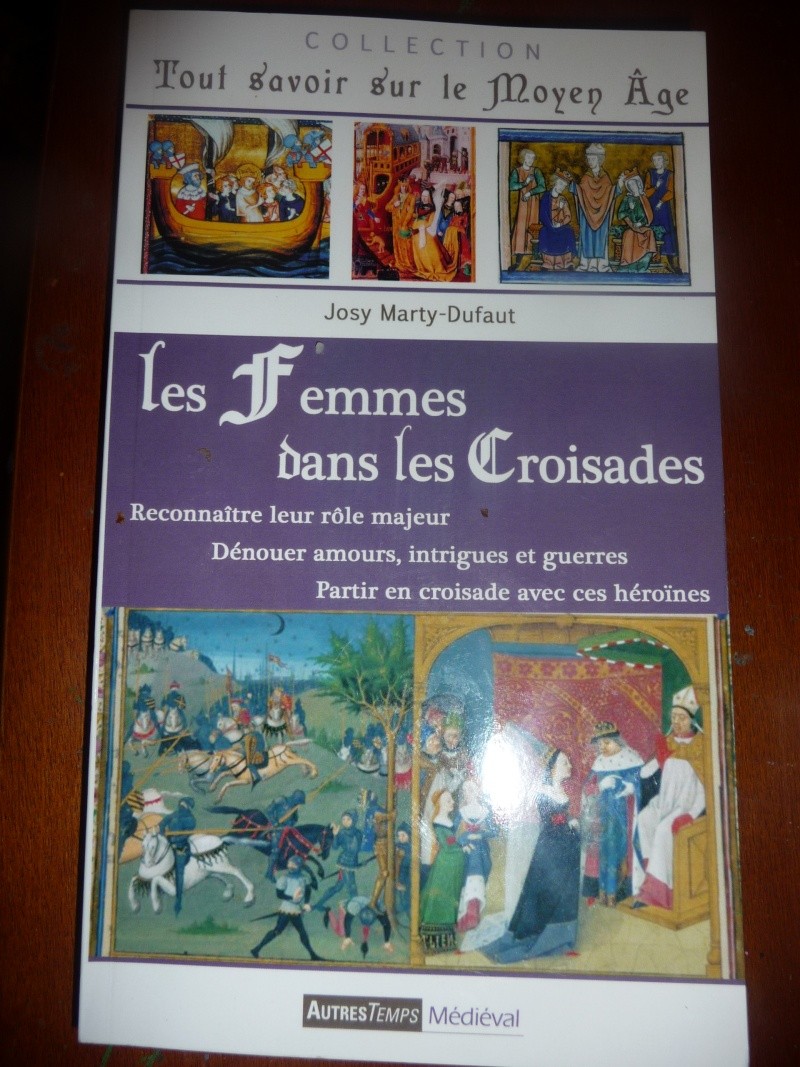 Les Femmes dans les Croisades de Josy Marty-dufaut P1250315