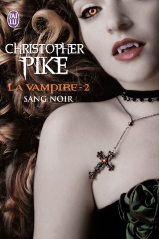 LA VAMPIRE (Tome 2) SANG NOIR de Christopher Pike La-vam10