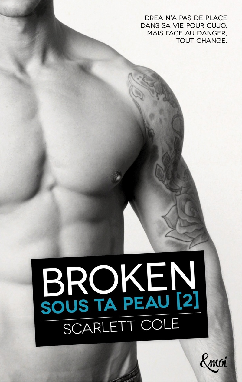 COLE Scarlett - SOUS TA PEAU - Tome 2 : Broken Broken10