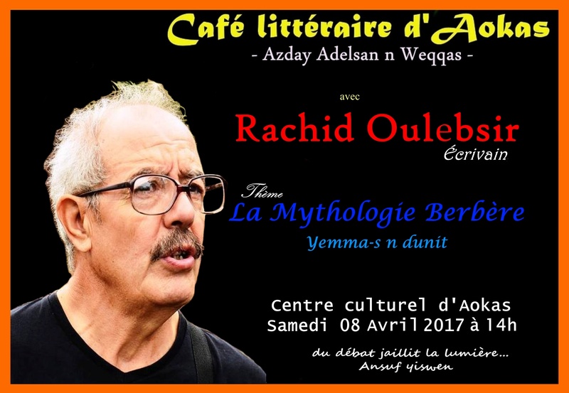 Conférence de Rachid Oulebsir sur la mythologie Berbère le 08 avril 2017 Rachid10