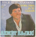 Ahmet Bajric - Beograd disk SBK 0556 - 1980 5_00110