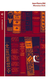 Monsieur Dick ou le dixième livre de Jean-Pierre Ohl Dick_j10
