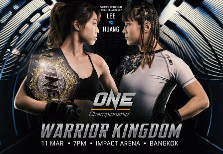 ONE Championship: Warrior Kingdom - Lee vs. Huang - March 11 (OFFICIAL DISCUSSION) A10