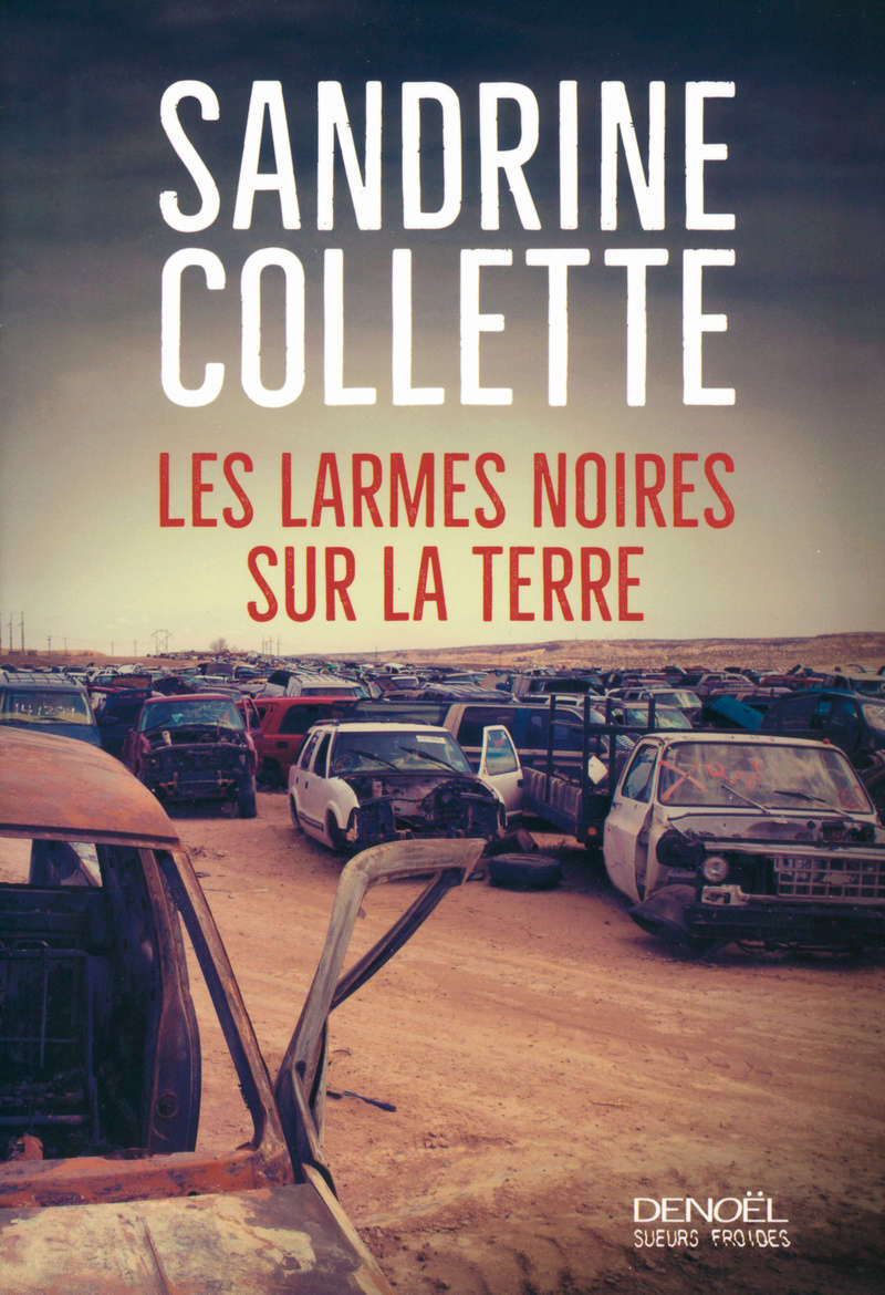 [Collette, Sandrine] Les larmes noires sur la terre. B2676710