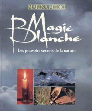 Le livre de la Magie Blanche de Marina Medici. 34280810