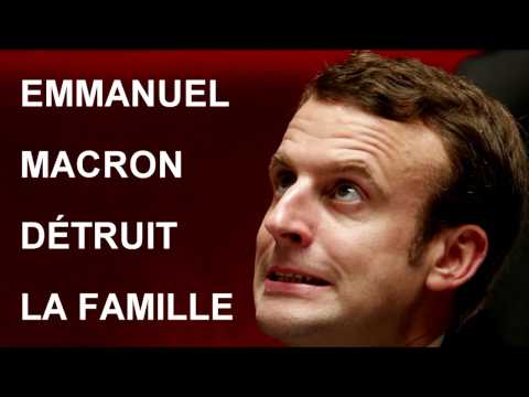 Emmanuel Macron pervertit et détruit la famille 010