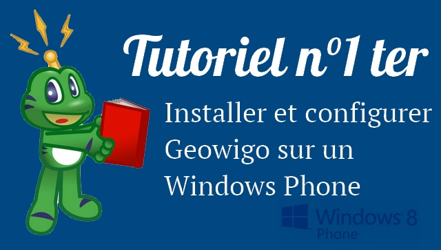 Installer et configurer Geowigo (Windows Phone) Tutori11