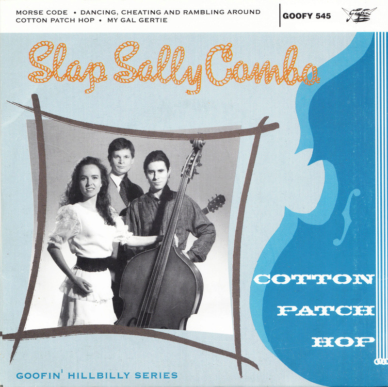 Slap Sally Combo - Morse code / Dancing, cheating and rambling around/ Cotton patch hop / My gal gertie - Goofin' Slap-s11