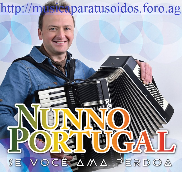 Nunno Portugal - Se Você Ama Perdoa (2017)iTUNES-Exclusiva 000111