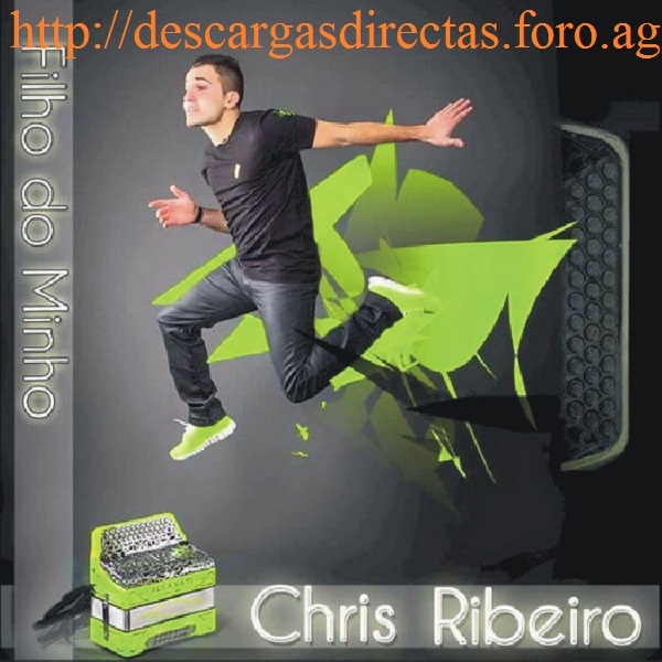 Chris Ribeiro – Filho do Minho (2013)(Reliquias 2017)Exclusiva 7081_010