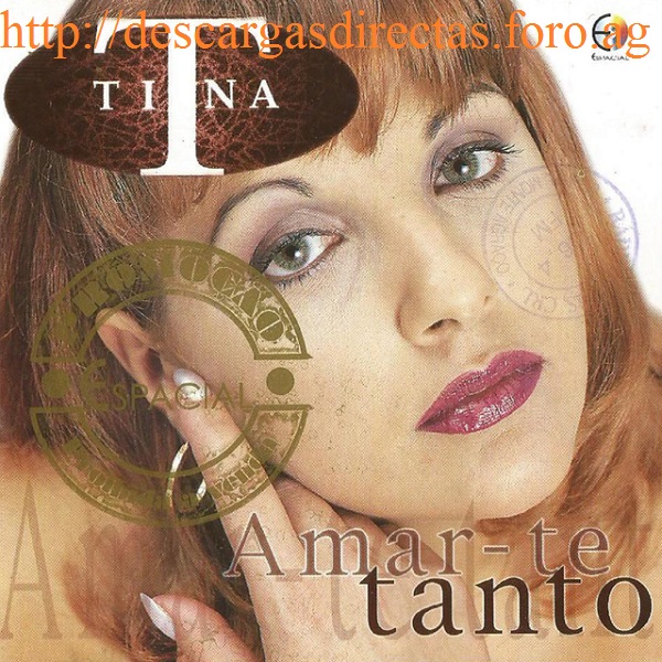 TINA T - AMAR-TE TANTO (1999)(Reliquias 2017)Exclusiva Cd_tin10