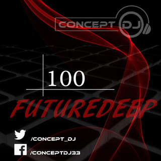 Concept - FutureDeep Vol. 100 (28.04.2017) 10010