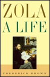 Zola: A Life, Frederick Brown 21911710