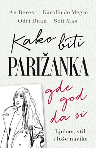 Kako biti Parižanka gde god da si Kako_b10