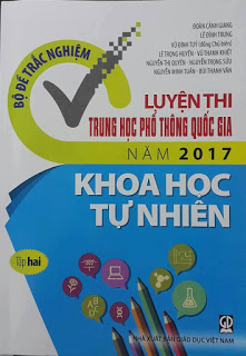 Bộ đề trắc nghiệm luyện thi THPT Quốc gia năm 2017 Khoa học tự nhiên tập 1 và tập 2 15355810