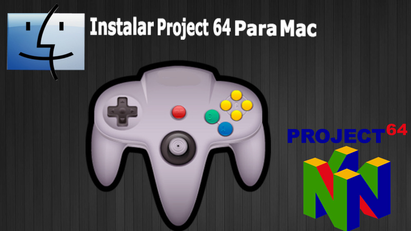 Instalar Project64 en Mac. Emulador de N64. Miniat10