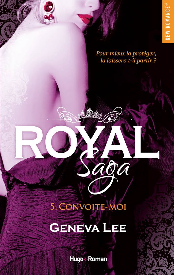 LEE Geneva- ROYAL SAGA Tome 5 : Convoite- Moi Images11
