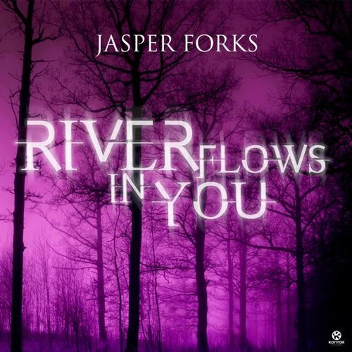 Jasper Forks - River Flows in You (Remixes) - EP 10333810