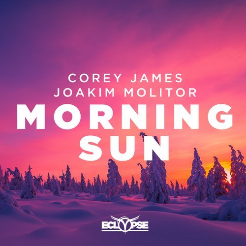 Corey James & Joakim Molitor - Morning Sun (Original Mix) 12419910