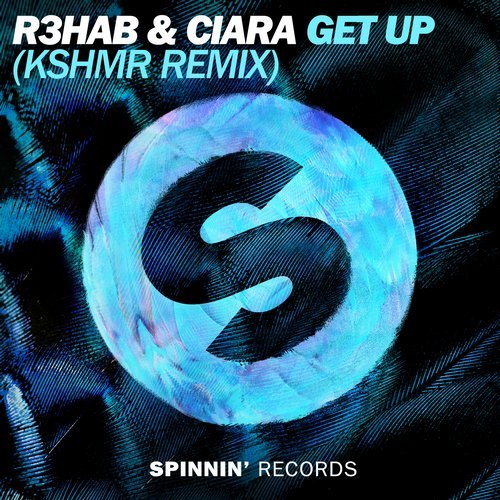 R3hab & Ciara - Get Up (KSHMR Remix) 13017611