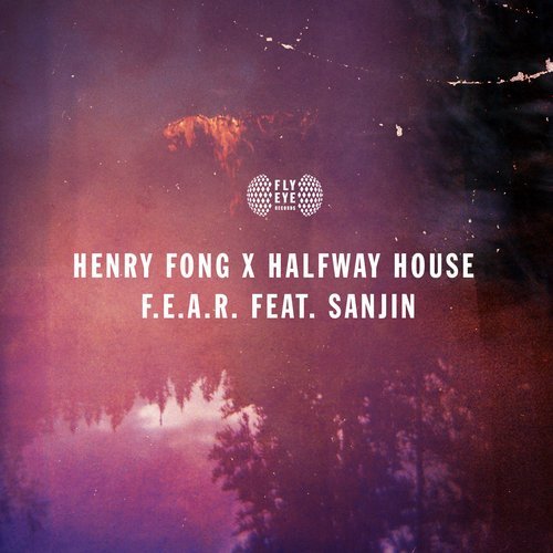 Henry Fong & Halfway House - F.E.A.R. (feat. Sanjin) [Original Mix] 13106910