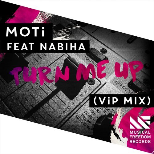 MOTi - Turn Me Up (feat. Nabiha) [VIP Mix] 13167310