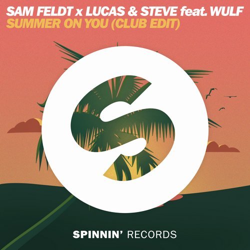 Sam Feldt, Lucas & Steve - Summer on You (feat. Wulf) [Club Edit] 14055910