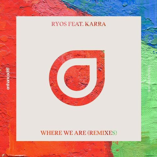Ryos - Where We Are (Remixes) [feat. KARRA] - EP 14643910