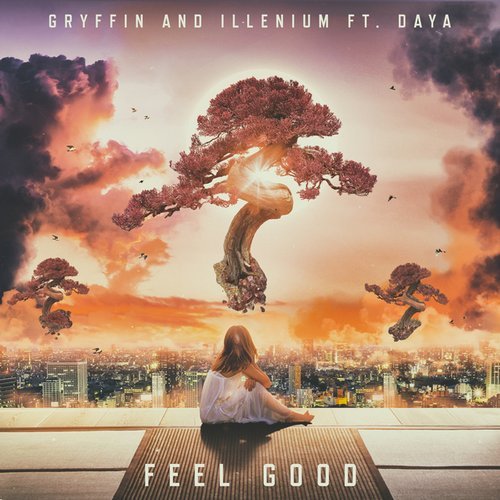 Gryffin & Illenium - Feel Good (feat. Daya) 15545610