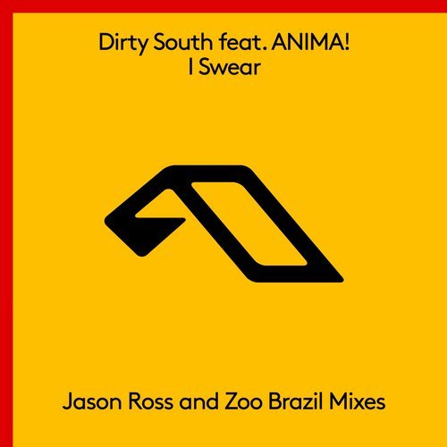 Dirty South - I Swear (The Remixes) - Single 16072310