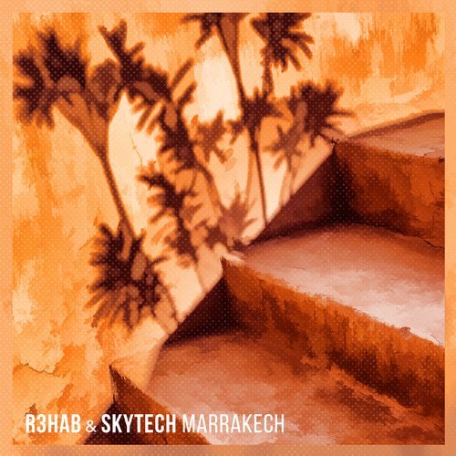 R3hab & Skytech - Marrakech (Original Mix) 16078810