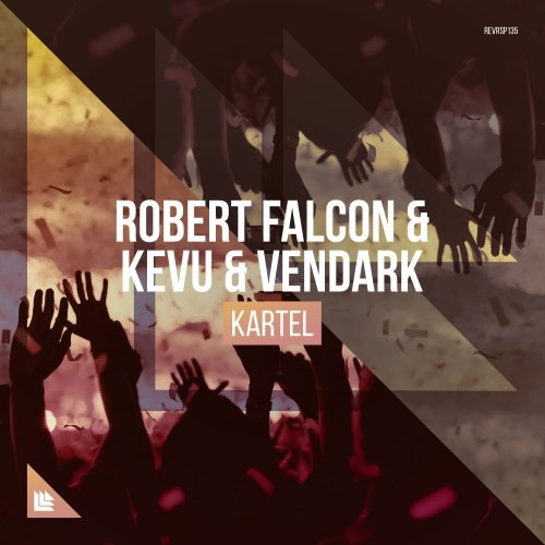 Robert Falcon, KEVU & Vendark - KARTEL (Extended Mix) 16106610