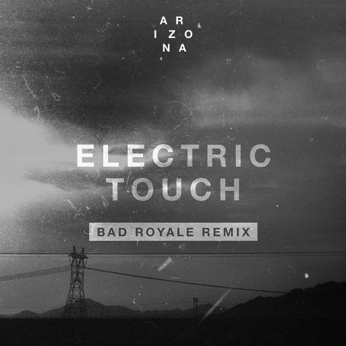 A R I Z O N A - Electric Touch (Bad Royale Remix) 16116110