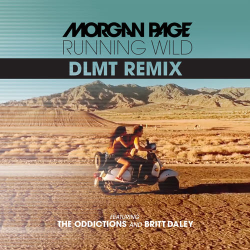 Morgan Page - Running Wild (feat. The Oddictions & Britt Daley) [DLMT Remix] 500x5010