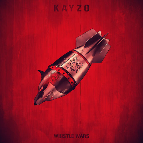 Kayzo - Whistle Wars 500x5056