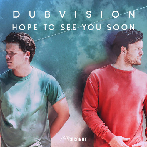 DubVision - Hope to See You Soon (Original Mix) 500x5085