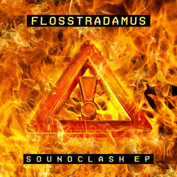 Flosstradamus - Soundclash - EP 600x6010