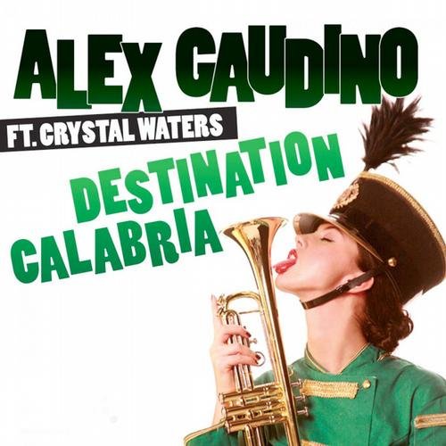 Alex Gaudino - Destination Calabria (feat. Crystal Waters) - Single 75365310