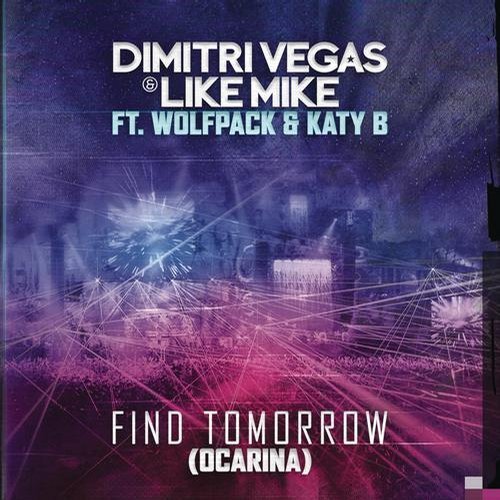 Dimitri Vegas & Like Mike - Find Tomorrow (Ocarina) - Single 90167910